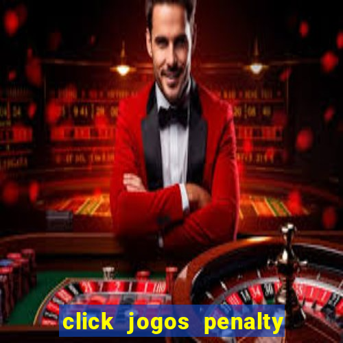 click jogos penalty fever brasil